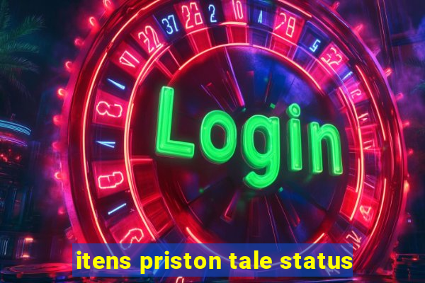 itens priston tale status